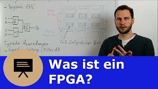 0x22 Was ist ein FPGA Einführung Aufbau und Anwendungen [upl. by Anelac]