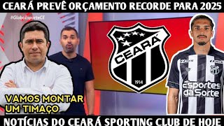 GLOBO ESPORTE CE  CEARÁ PREVÊ ORÇAMENTO RECORDE PARA 2025 ANDREY NÃO FICA NO CEARÁ PARA 2025 [upl. by Eibber485]