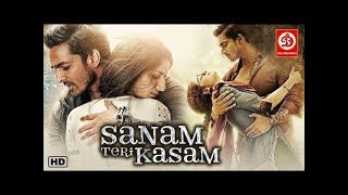 Sanam Teri Kasam  Superhit Hindi Full Movie  Harshvardhan Rane  Mawra Hocane 2024 [upl. by Aileon950]