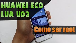 Como ser root Huawei Eco LUAU03 FACIL [upl. by Ariane]