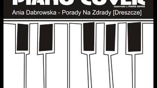 Ania Dąbrowska  Porady Na Zdrady Dreszcze piano cover live [upl. by Portwin302]