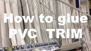 How to Glue PVC Boards Trim amp Moulding [upl. by Sitto]