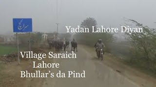 Yadan Lahore Diyan Harinder Bhullar Ancestral Village Saraich Lahore  Punjab Partition Story 1947 [upl. by Aneeram]