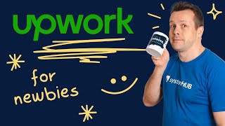 Upwork Tutorial For Beginners  Full System [upl. by Suh]