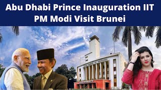 Abu Dhabi Prince Inauguration IIT  PM Modi Visit Brunei IMF Conditions for Pak [upl. by Devlen808]