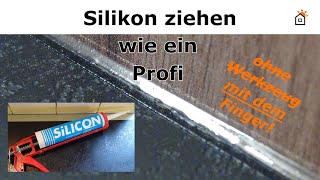 Silikon ziehen wie ein Profi ohne Werkzeug [upl. by Lesde235]