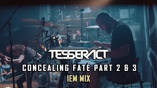 TESSERACT  CONCEALING FATE PART 2amp3  Live in Copenhagen  IEM mix [upl. by Eedrahs]