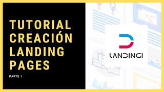 Curso Gratis de Landingicom  ¿Cómo Hacer o Crear tus Landing Pages PARTE 1 [upl. by Oker]