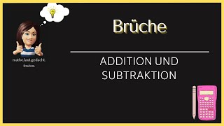 Brüche Addition und Subtraktion mit Erweitern und Kürzen [upl. by Saber]