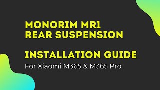 Installation Guide Monorim MR1 Rear Suspension for Xiaomi M365  M365 Pro [upl. by Siari213]