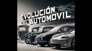 HISTORIA y EVOLUCIÓN del ÁUTOMOVIL ¡ De los Carros de Vapor a los Eléctricos [upl. by Nimajnab]