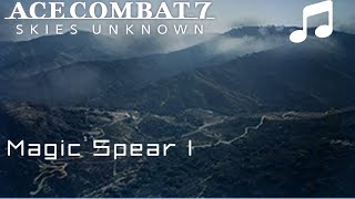 quotMagic Spear Iquot  Ace Combat 7 [upl. by Lichter111]