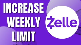 How To Increase Weekly Limit on Zelle Easy Guide [upl. by Lotus]