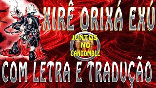 Cantigas de Exú  Xirê do Candomblé Com Letra e Tradução [upl. by Enilegnave]