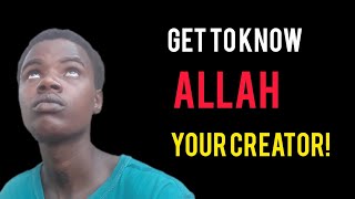 Get to know Allah your Creator😴😳😱 [upl. by Allemac]