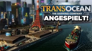 TRANSOCEAN Deutsch Das neue Ports of Call Transocean The Shipping Company Gameplay German [upl. by Ahsehyt]