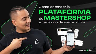 ¿Cómo entender la plataforma de Mastershop y cada uno de sus módulos  Explicación DETALLADA [upl. by Amein]