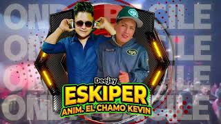 ESKIPER DJ RMX FT CHAMO KEVIN  ONDA BACILE  MIX LIVE [upl. by Enimzaj619]