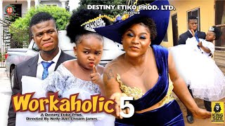 WORKAHOLIC 5  DESTINY ETIKO EBUBE OBIO ZICSALOMA 2023 Latest Nigerian Nollywood Movie [upl. by Swift]