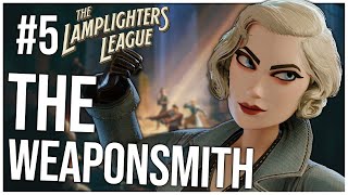 The Weaponsmith  Lamplighters League Ep 5 [upl. by Ysak]