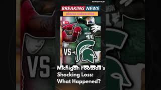 Michigan Footballs Shocking Loss What Happenedwhatsupnowk7l MichiganFootball Wolverines [upl. by Colbert192]