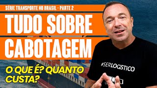 O QUE É CABOTAGEM  Transporte no Brasil Parte 2 [upl. by Ydnis622]