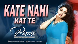 Kate Nahi kat te  Remix  Kush Hell Mix  Kishore Kumar  Alisha Chinai  Mr India  Anil Kapoor [upl. by Winnah648]