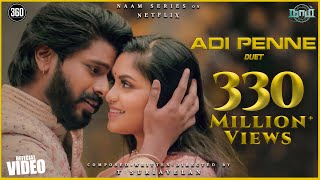 Naam  Adi Penne Duet Official Video 4K  T Suriavelan  Rupiny  Stephen Zechariah ft Srinisha [upl. by Sandie]