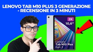 LENOVO TAB M10 PLUS TERZA GENERAZIONE 3rd gen  RECENSIONE IN 3 MINUTI 2024 [upl. by Paresh]