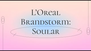 SOULar LOreal Brandstorm [upl. by Bozuwa]