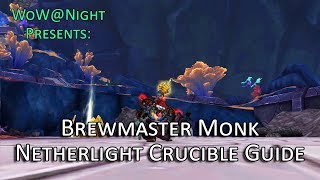 Brewmaster Netherlight Crucible Guide Legion Patch 73 [upl. by Ahsirt419]