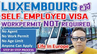 Self Employed Visa For Luxembourg  Europe Work Visa  Telugu Vlogs  Telugu Vlogs From Europe [upl. by Fagen]