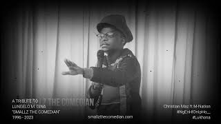 TRIBUTE TO SMALLZ THE COMEDIAN M Nation x Christian Maz [upl. by Adamski]