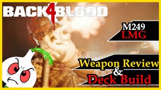 Back 4 Blood LMG DECK BUILD M249 LMG [upl. by Arbe811]