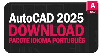 AutoCAD 2025  PACOTE IDIOMA PORTUGUÊS [upl. by Alle]