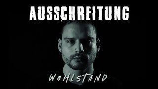 AUSSCHREITUNG  Wohlstand [upl. by Nosneh]