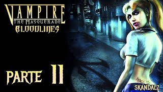 Vampire The Masquerade  Bloodlines 1 PC Español Parte 11 [upl. by Gereld998]