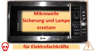 Lampe und Sicherung einer Mikrowelle wechseln  Nur für Elektrofachkräfte   LG MG557EL [upl. by Llednor]