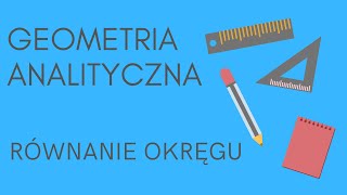 Geometria analityczna  równanie okręgu [upl. by Neyud]