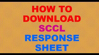 CHECK OUT HOW TO DOWNLOAD SCCL RESPONSE SHEET 2024 [upl. by Whallon]