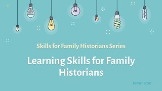 Learning Skills for Family Historians – Kathryn Grant 22 Sep 2024 [upl. by Benyamin]