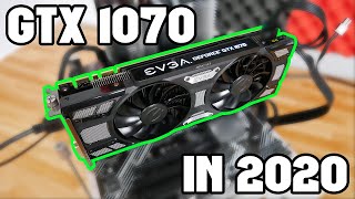 Revisiting GTX 1070 Gaming in 2020 [upl. by Kealey400]