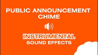 PUBLIC ANNOUNCEMENT CHIME  Sound Effects [upl. by Argyres]