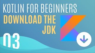 Kotlin Tutorial 3 Downloading the JDK [upl. by Sasha]