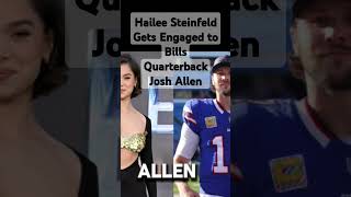 Hailee Steinfeld Gets Engaged to Bills Quarterback Josh Allen [upl. by Faso33]