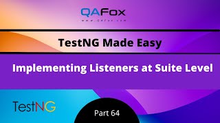 Implementing Listeners at Suite Level in testng xml file TestNG  Part 64 [upl. by Mahsih]