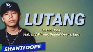 SHANTI DOPE  LUTANGLYRICS [upl. by Gustafsson]