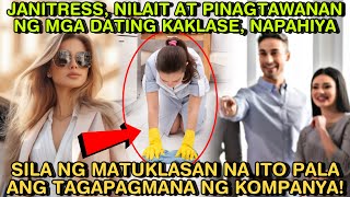 JANITRESS NILAIT AT PINAGTAWANAN NG MGA DATING KAKLASE NAPAHIYA SILA NG MATUKLASAN NA ITO PALA ANG [upl. by Yretsym]