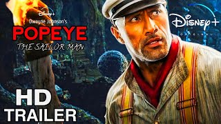 POPEYE THE SAILOR MAN  Official Trailer 2025  Life Action Movie  Dwayne Johnson  Disney [upl. by Aneej]