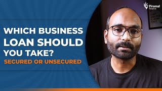 Easy Guide to Business Loans  Types of Business Loans Secured vs Unsecured Loans Piramal Finance [upl. by Bibi214]